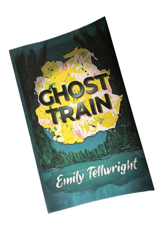 The cover of Emily Tellwright's contemporary fantasy fiction novel Ghost Train